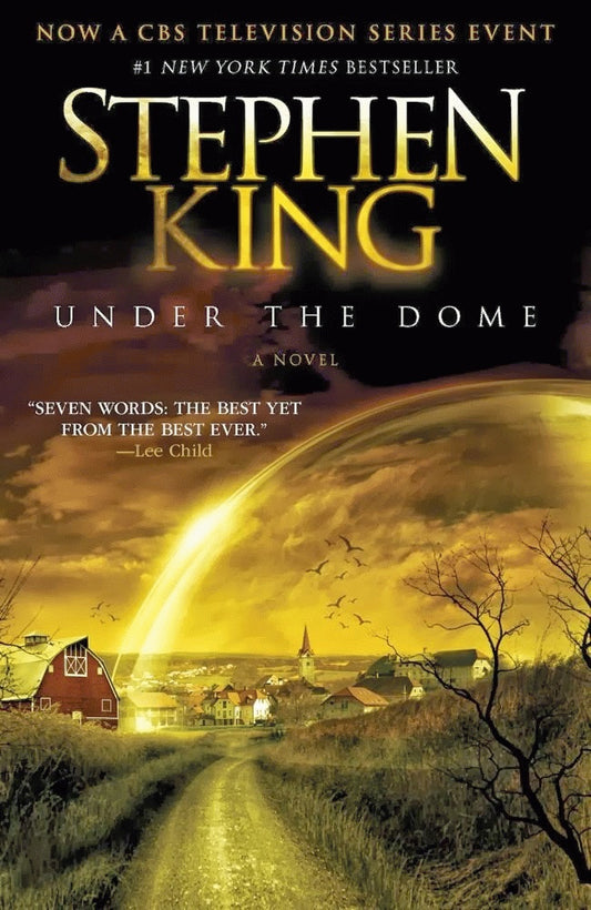 Under the Dome: A Novel - First Edition
